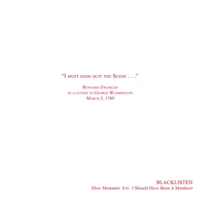 Blacklisted "Slow Moments b/w I Should Have Been A Murderer"