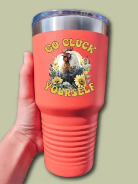 Go Cluck Yourself - UV TUMBLER