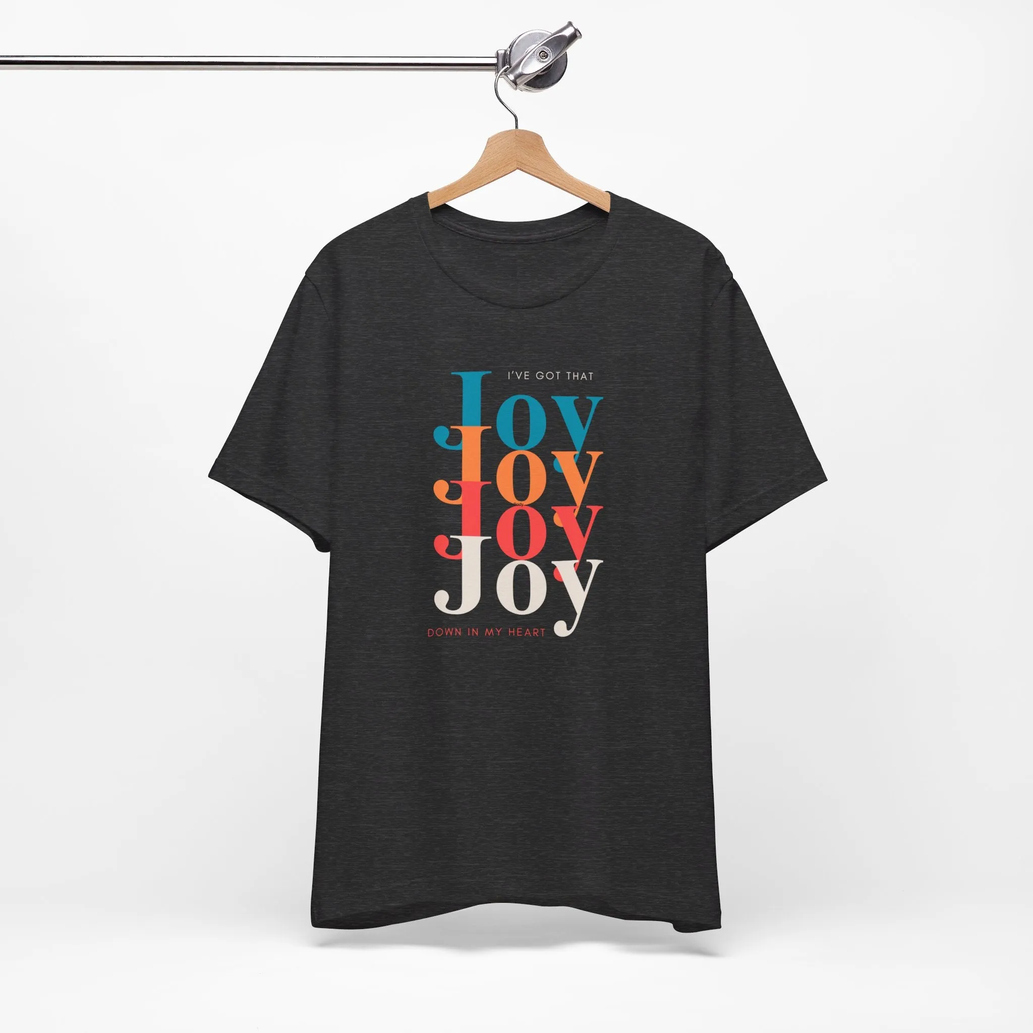 "I've got that Joy" Unisex Jersey Short Sleeve Tee